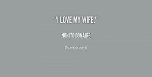 File Name : quote-Nonito-Donaire-i-love-my-wife-155967.png Resolution ...