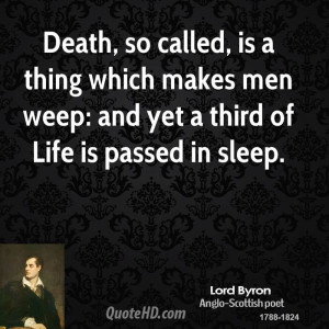 Death, so called, is a thing which makes men weep: and yet a third of ...
