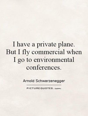 Environmental Quotes Arnold Schwarzenegger