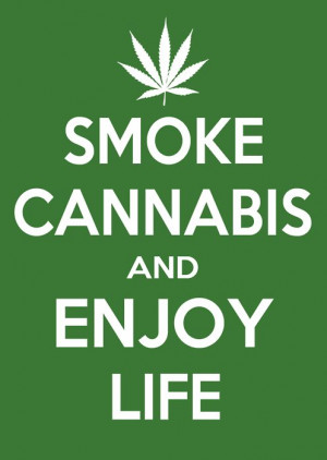 Smoke-Cannabis-And-Enjoy-Life.jpeg