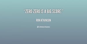 quote-Ron-Atkinson-zero-zero-is-a-big-score-62290.png