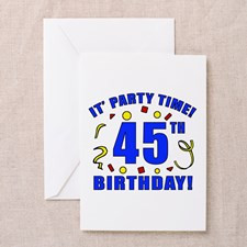 45th Birthday Party Time Greeting Card for