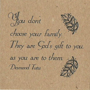 You Dont Choose Your Family ~ Family Quote