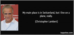 More Christopher Lambert Quotes