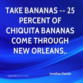 Take bananas -- 25 percent of Chiquita bananas come through New ...