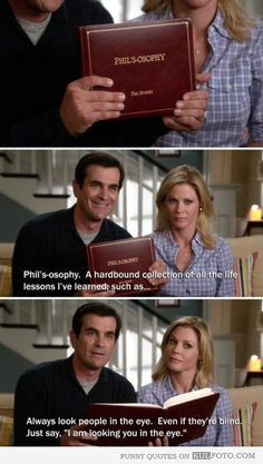 Always look people in the eye - Funny quote from Modern Family by Phil ...