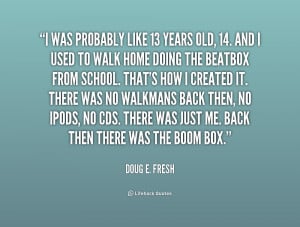 Doug E Fresh Quotes