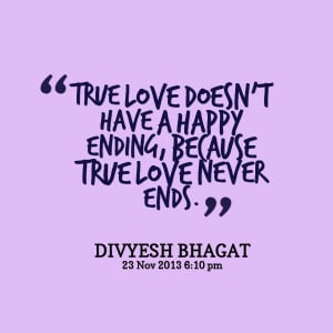 22437-true-love-doesnt-have-a-happy-ending-because-true-love-never.png