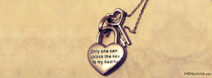 Love fb cover photos,Only one can unlock my heart,love quote