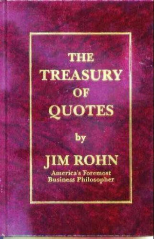 The Treasury of Quotes/Jim Rohn