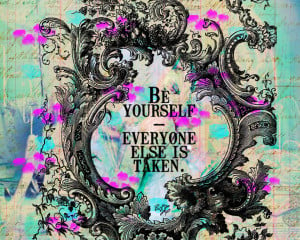 Rhyming Quotes About Being Yourself Be yourself. quote from tangie
