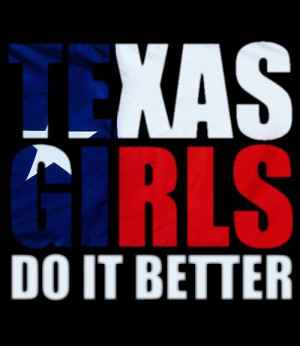 Country Girls Do It Better Quotes Texas girls