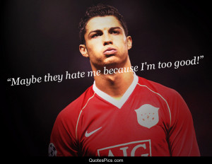 Cristiano Ronaldo Quotes About