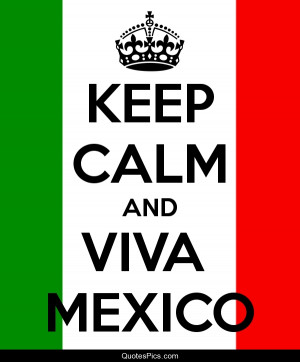 Mexican Quotes Viva mexico anonymous