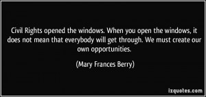 Civil Rights opened the windows. When you open the windows, it does ...