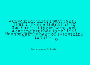... November 22nd, 2013 Leave a comment quotes birthday quotes for brother