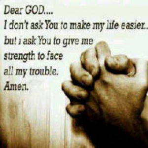 God Give Me Strength Quotes http://newlifetodayblog.blogspot.com/2012 ...