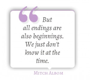Mitch Albom Always saw these moments as new chapters in our lives ...