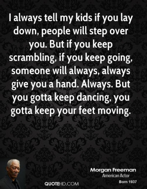 Morgan Freeman Quotes