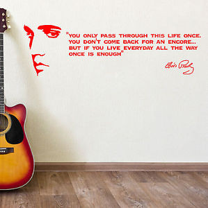 Details about ELVIS PRESLEY QUOTE You only pass through this life once ...