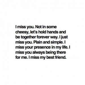 Quotes About Missing Your Best Friend Who Passed Away Miss you, miss ...