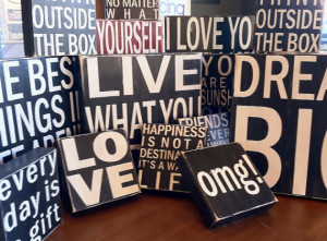 wood painted signs and decorative vinyl. They have the cutest sayings ...