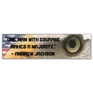 ANDREW JACKSON QUOTE COURAGE W/ EYE OF THE EAGLE BUMPER STICKER