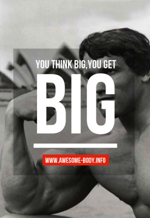 Think big, get big | Bodybuilding Quotes