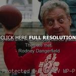 rodney dangerfield, humorous, quotes, sayings, wife, favorite rodney ...