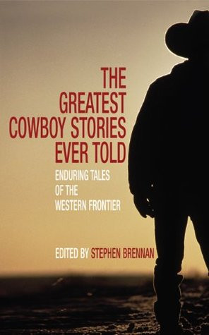 ... Ever Told: Enduring Tales of the Western Frontier” as Want to Read