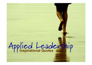 Applied Leadership Inspirational Quotes