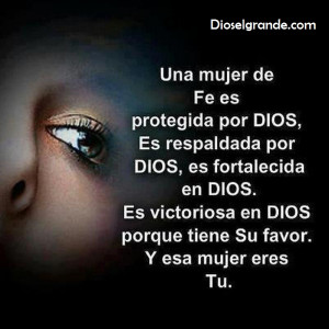 ... en Dios, es victoriosa en Dios porque tiene su favor, y esa mujer eres