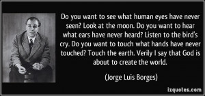 you want to hear what ears have never heard? Listen to the bird's cry ...