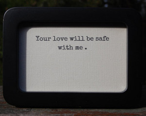 your love will be safe with me bon iver framed round quote re: stacks ...