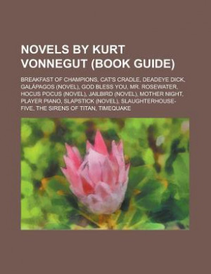 Novels by Kurt Vonnegut (Study Guide): Cat's Cradle, Slaughterhouse ...