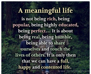 Meaningful Life is not being rich..