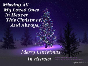 Missing All My Loved Ones In Heaven This Cristmas And Always Merry ...