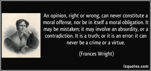 wrong, can never constitute a moral offense, nor be in itself a moral ...