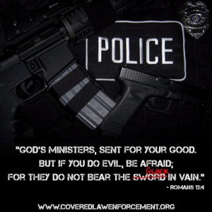 ... verse on the calling of law enforcement officers...Romans 13:4