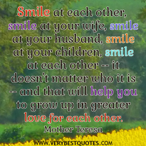 ... at your wife, smile at your husband – Mother Teresa Quotes on love