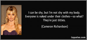 quote-i-can-be-shy-but-i-m-not-shy-with-my-body-everyone-is-naked ...