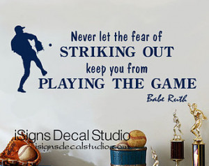 ... you from Playing the Game - Babe Ruth Quote- Baseball Vinyl Wall Decal