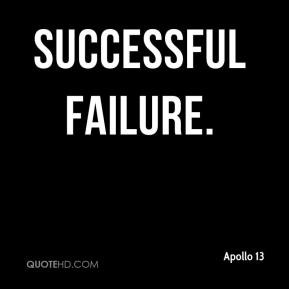 successful failure. - Apollo 13