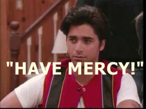 Full House Uncle Jesse Have Mercy