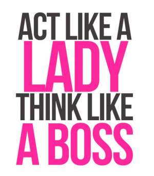 boss lady like a boss inspiration quotes word living bossladi mottos ...