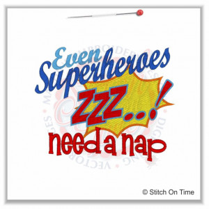 5170 Sayings : Even Superheroes Need A Nap 5x7