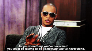 ... life, honest, real, talkshow, change, ti quotes, tip, t.i.p, t.i., ti