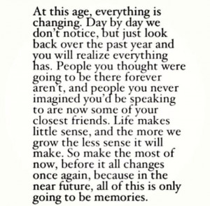 Make the most of your life .