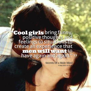 Quotes Picture: “cool girls bring funny, positive thoughts and ...
