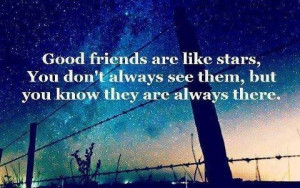 Good friends like stars sayings image quotes